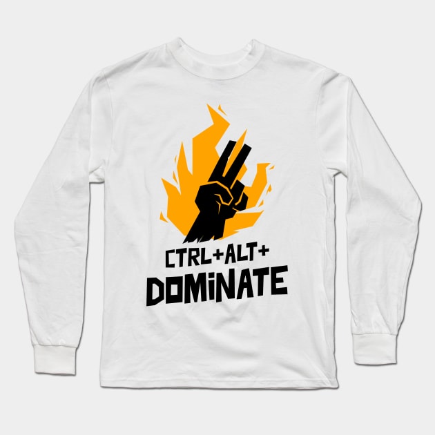 CTRL+ALT+DOMINATE Long Sleeve T-Shirt by Whimsical Bliss 